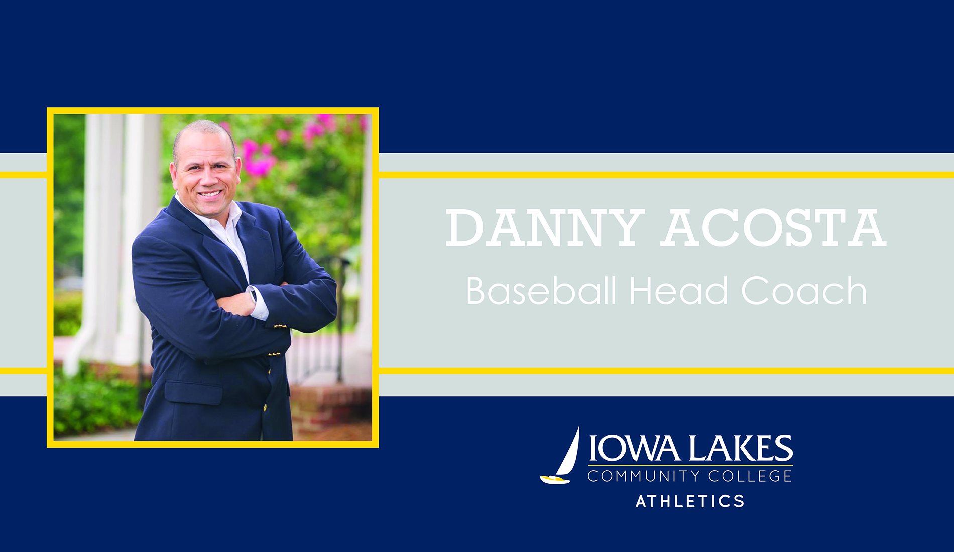 Iowa Lakes Community College Names Danny Acosta as the New Head Baseball Coach
